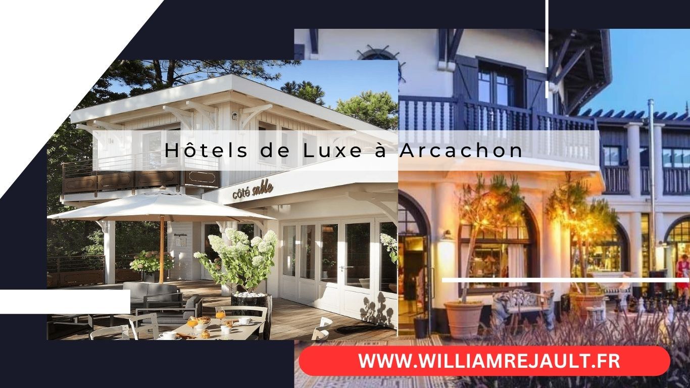 Les Meilleurs Hôtels de Luxe à Arcachon : Votre Guide Ultime du Bassin d'Arcachon