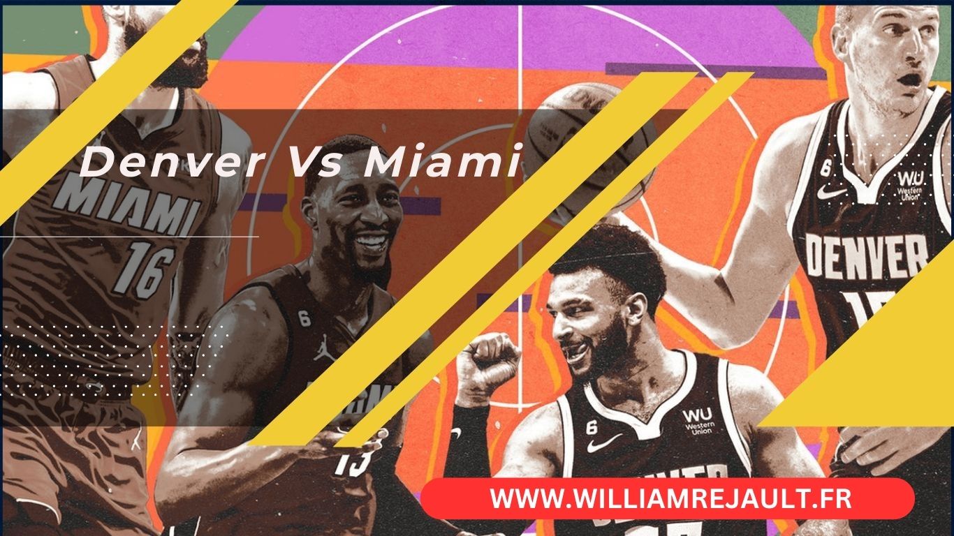 Miami Heat vs Denver Nuggets : Le Choc des Titans de la NBA en Mars 2024
