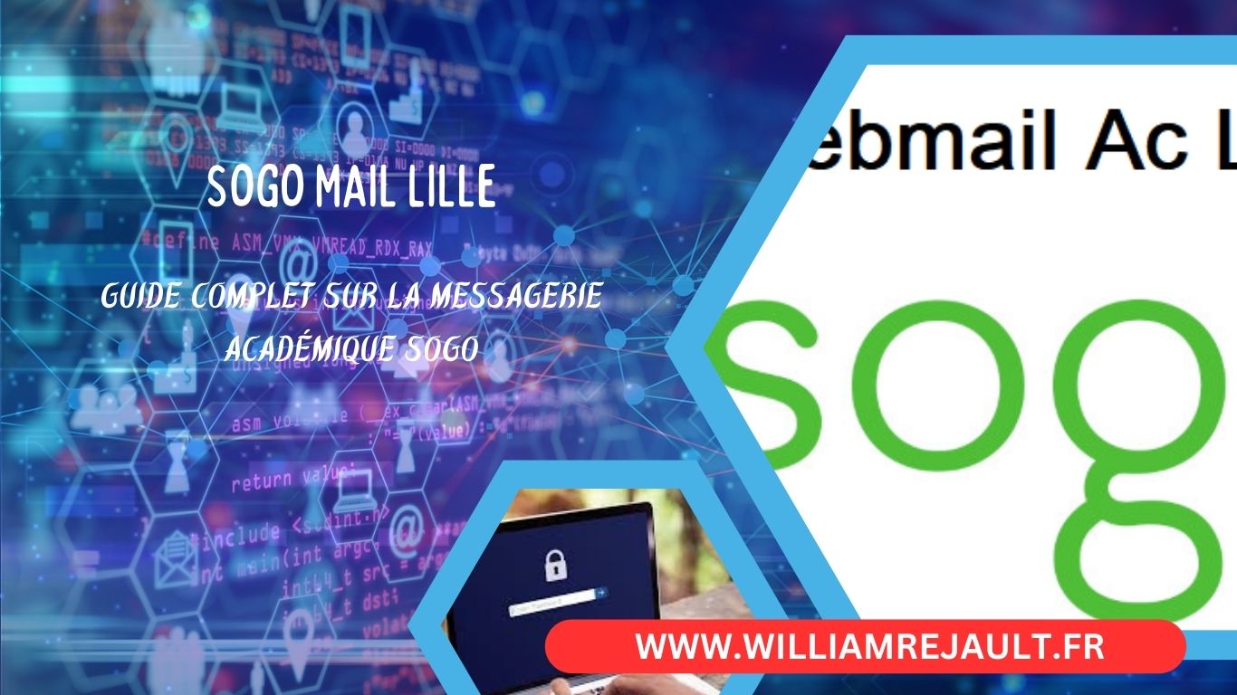 Comment accéder à votre compte SOGo à Lille : Guide complet sur la messagerie académique SOGo