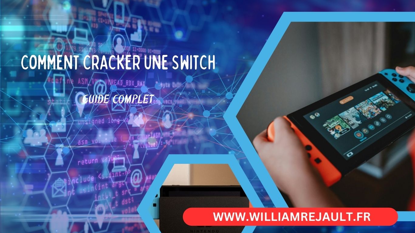 Comment Hacker et Cracker votre Nintendo Switch : Guide Complet