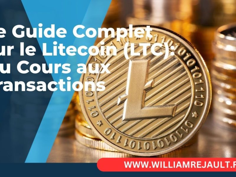 Le Guide Complet sur le Litecoin (LTC): Du Cours aux Transactions