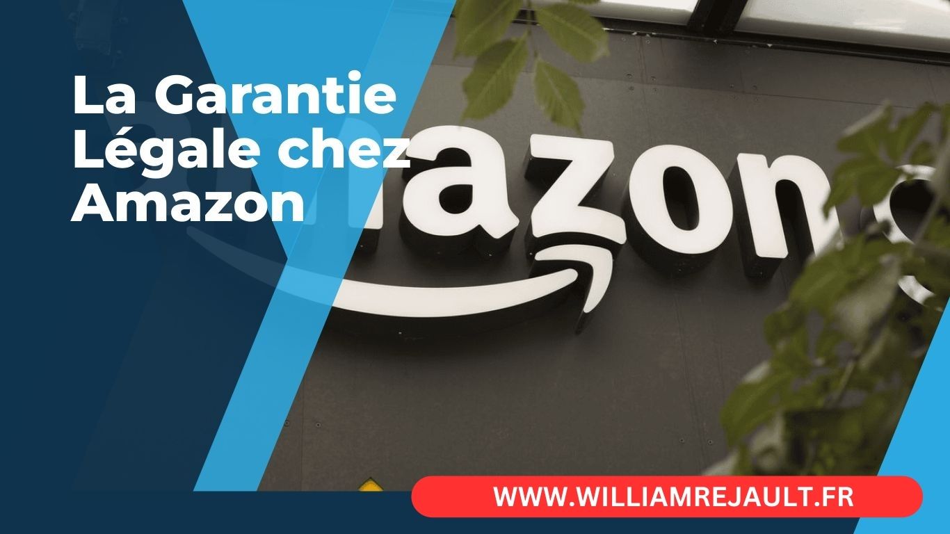 La Garantie Légale chez Amazon: Ce Que Vous Devez Savoir