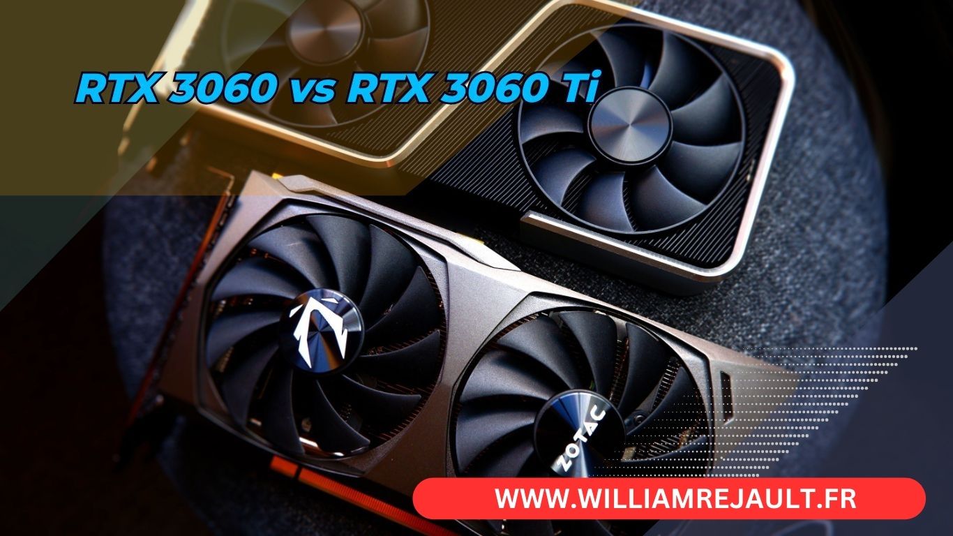 NVIDIA GeForce RTX 3060 vs RTX 3060 Ti: Le Duel des Titans Graphiques