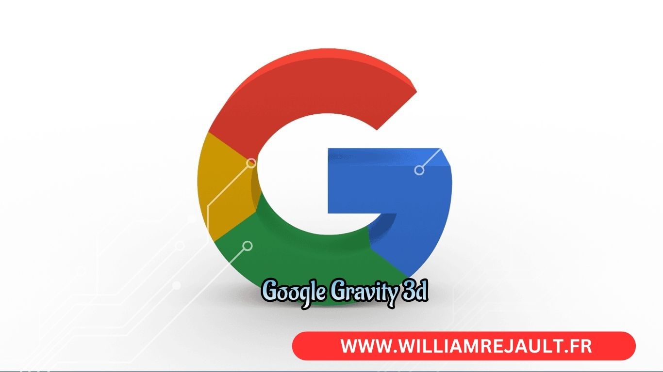 Découvrir Google Gravity: Une Plongée dans l'Étonnant Monde de la Gravité 3D
