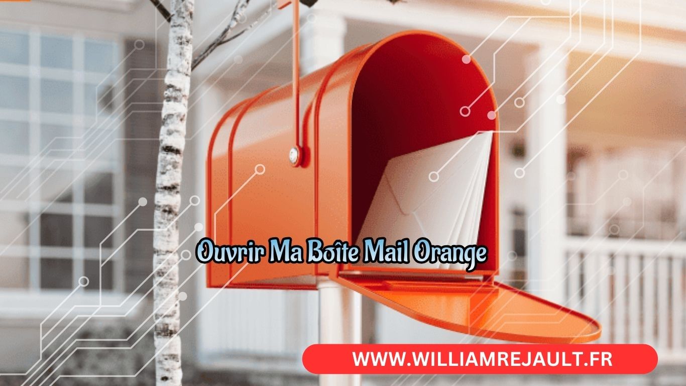 Accéder à Votre Mail Orange : Découvrez Comment Facilement