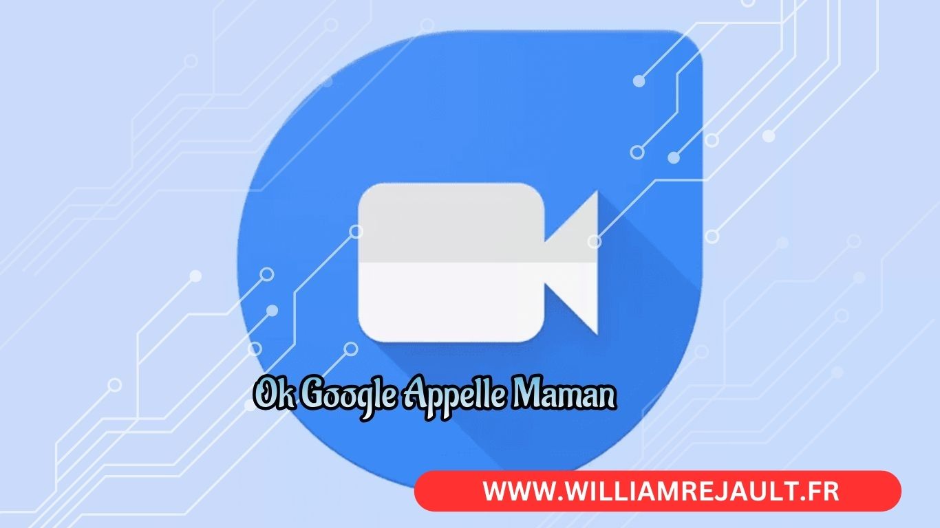Comment utiliser Google Assistant pour appeler Maman : Un Guide Complet