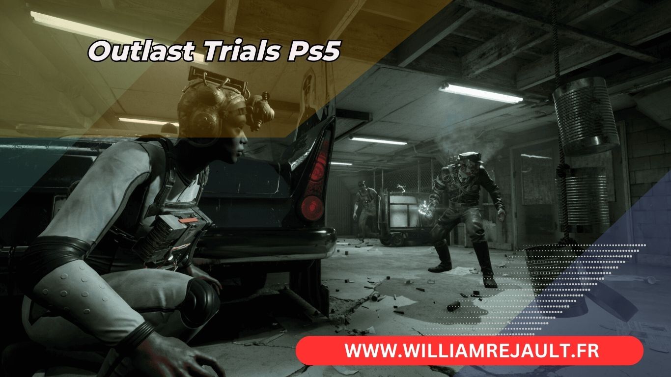 Outlast et The Outlast Trials sur PS5 en 2024: Une Nouvelle Ère Coopérative du Jeu d'Horreur