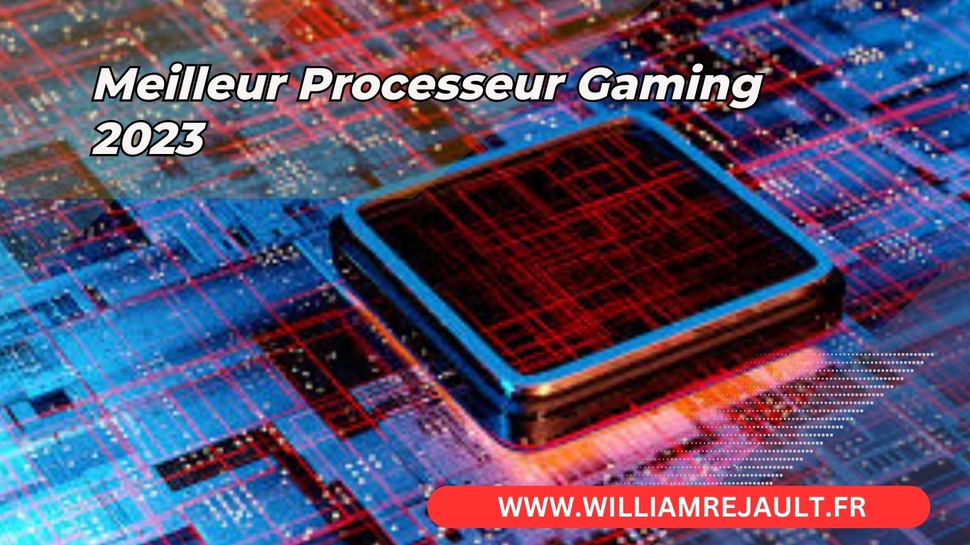 Choisissez le Meilleur Processeur Gaming PC en 2023: Intel ou AMD?