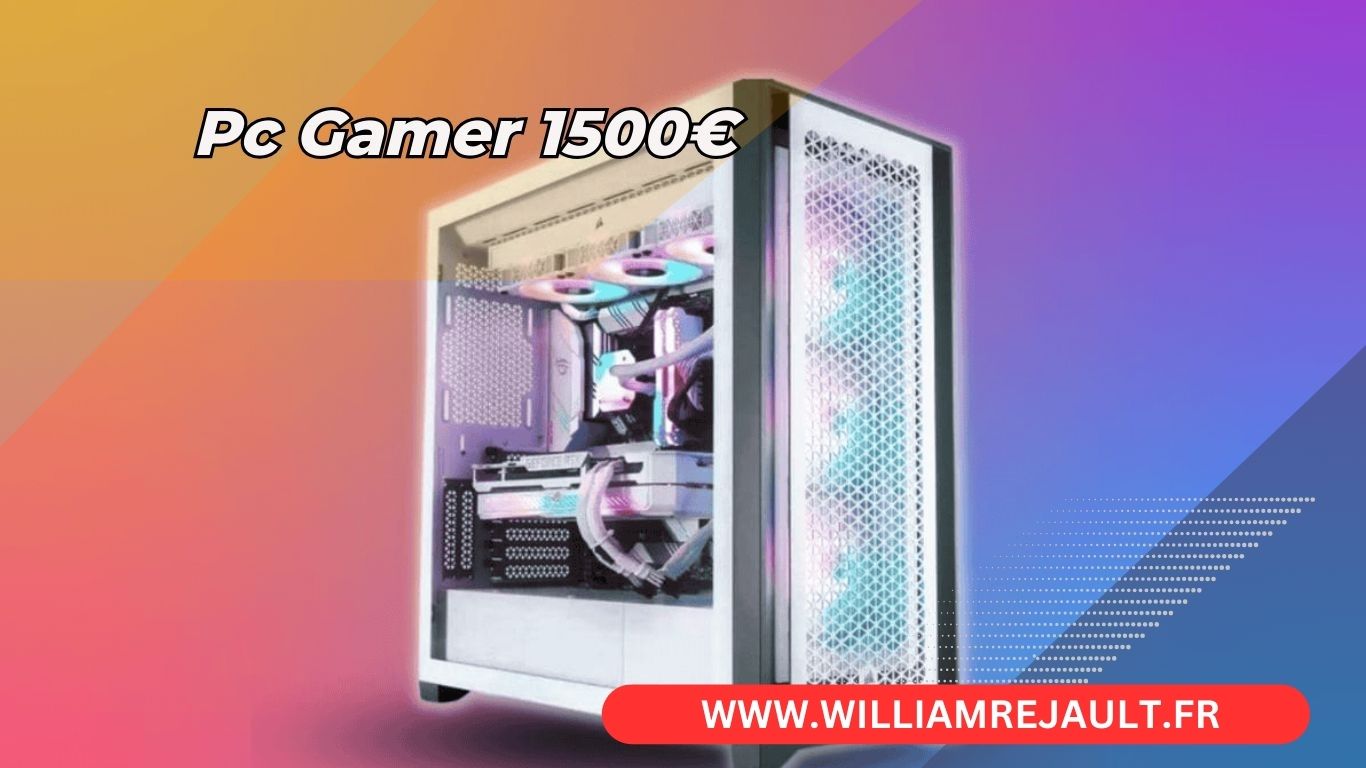 Configuration PC Gamer à 1500€ : Guide Mars 2024