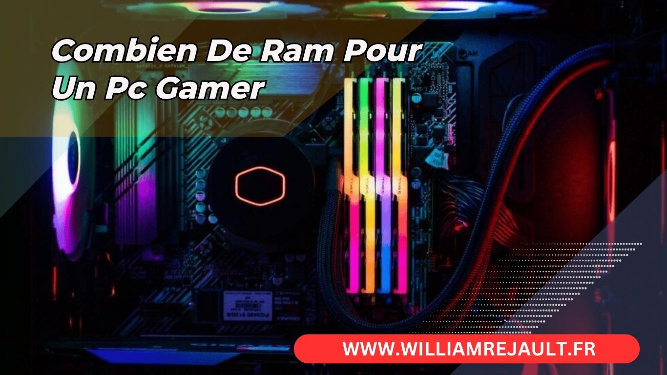 Quelle Quantité de RAM pour un PC Gamer? Découvrez le Guide Ultime