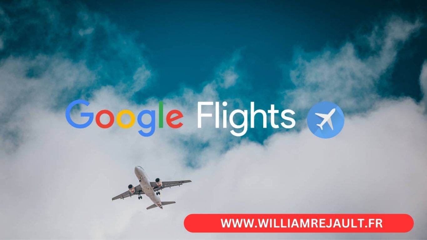 Google Flights : Astuces et Conseils pour Trouver les Meilleurs Billets d'Avion