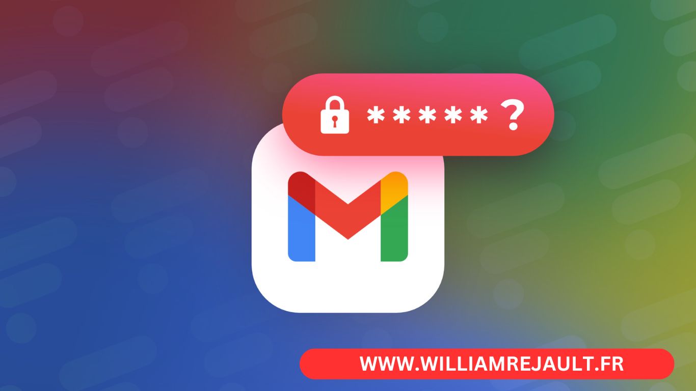 Mot de Passe Oublié Gmail ? Découvrez Comment le Récupérer Facilement