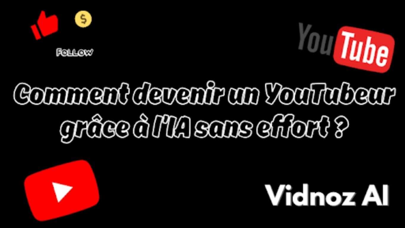 Comment devenir un YouTubeur grâce à l’IA sans effort - Vidnoz AI